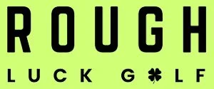 Green background with the words 'RU G H' in black and 'LU CK G' in smaller black letters below, resembling a golf-themed design.