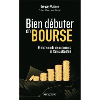 Couverture du livre Bien débuter en Bourse de Grégory Guilmin