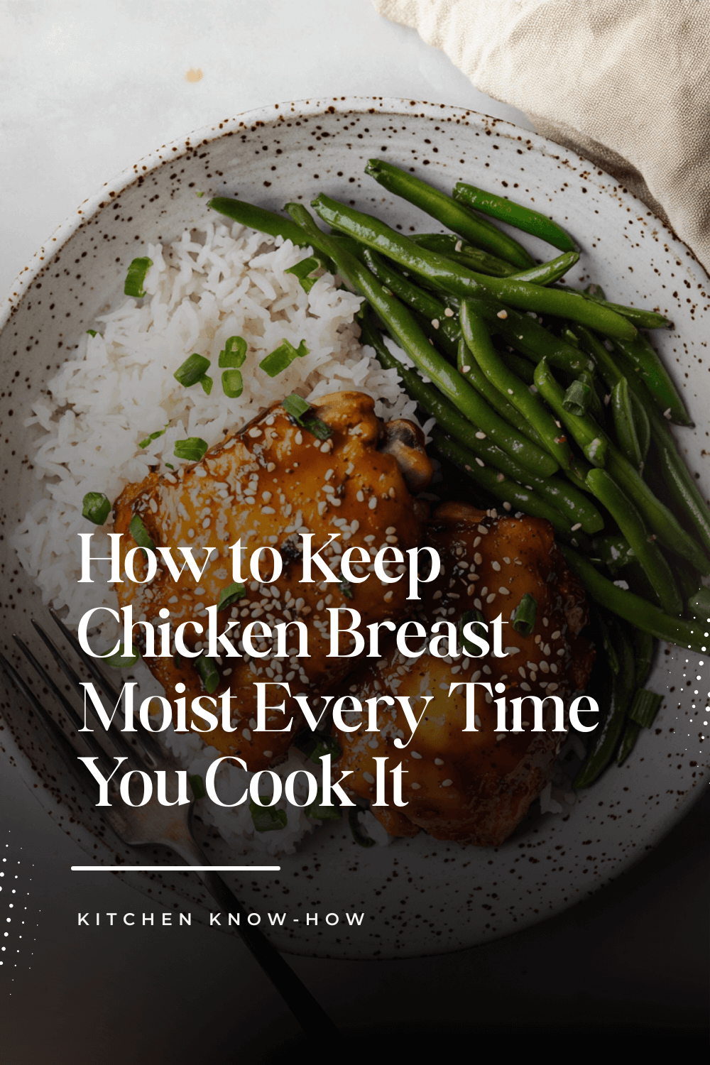 How to Keep Chicken Breast Moist Every Time You Cook It