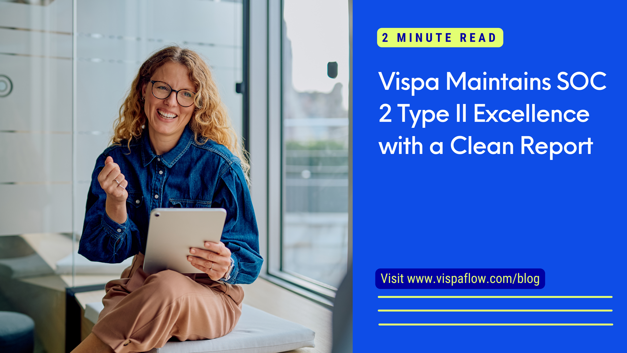 Vispa Maintains SOC 2 Type II Excellence with a Clean Report