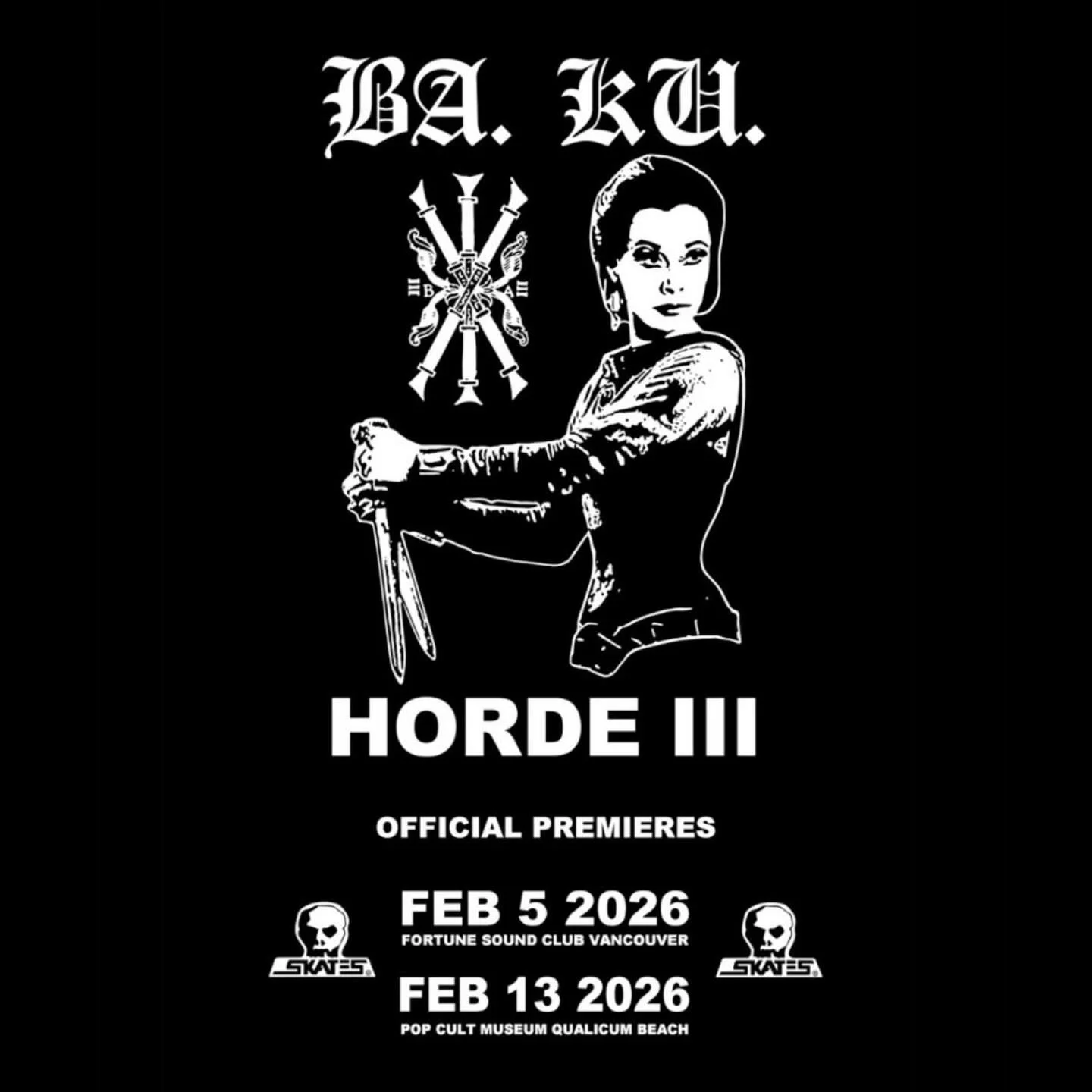 @skull_skates presents&hellip;

BARRIER KULT HORDE III
VIDEO PREMIERES

THE ANTICIPATED RETURN OF THE PLAGUE KNIFING DEMONS

THIRS, FEB 5, 2026
FORTUNE SOUND CLUB 
VANCOUVER
$5 AT THE DOOR
DOORS 7PM, FILM STARTS AT 8PM
BA. KU. RELICS EXHIBIT IN THE S