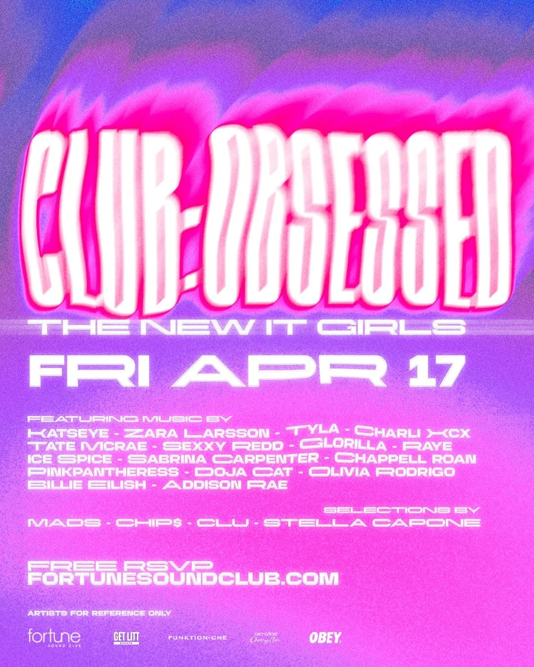 CLUB:OBSESSED - the new IT girls 
A spotlight on the artists running the charts right now 💖

KATSEYE, Zara Larsson, Tyla, Charli XCX, Tate McRae, RAYE, Sabrina Carpenter + many more ⚡️

Fri April 17
Featuring Selectors: @madeleinemeier @chelsearenat