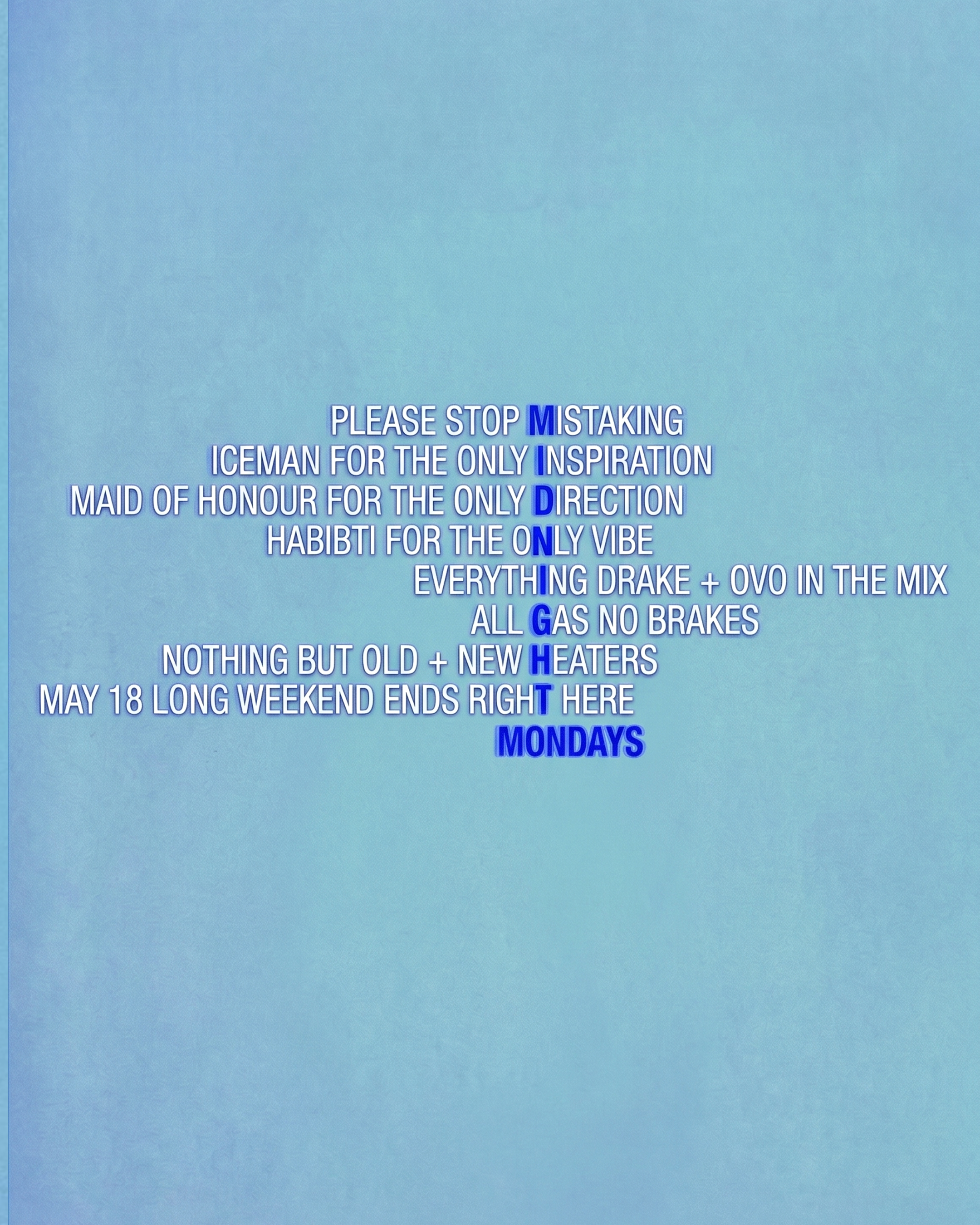 MIDNIGHT MONDAYS LONG WEEKEND
