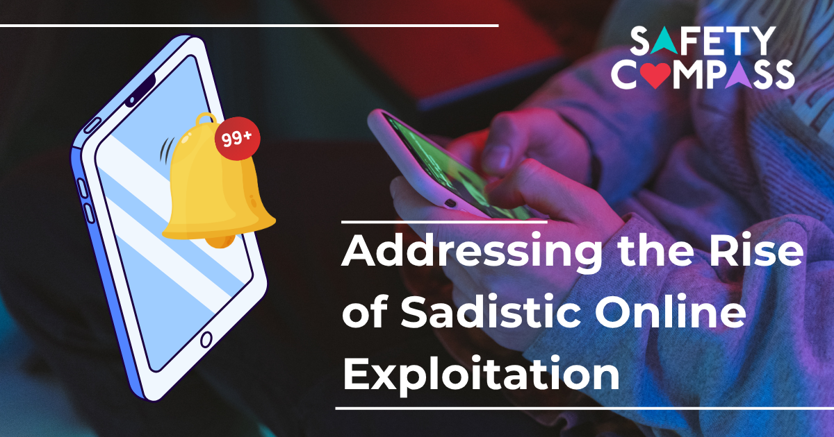 Addressing the Rise of Sadistic Online Exploitation