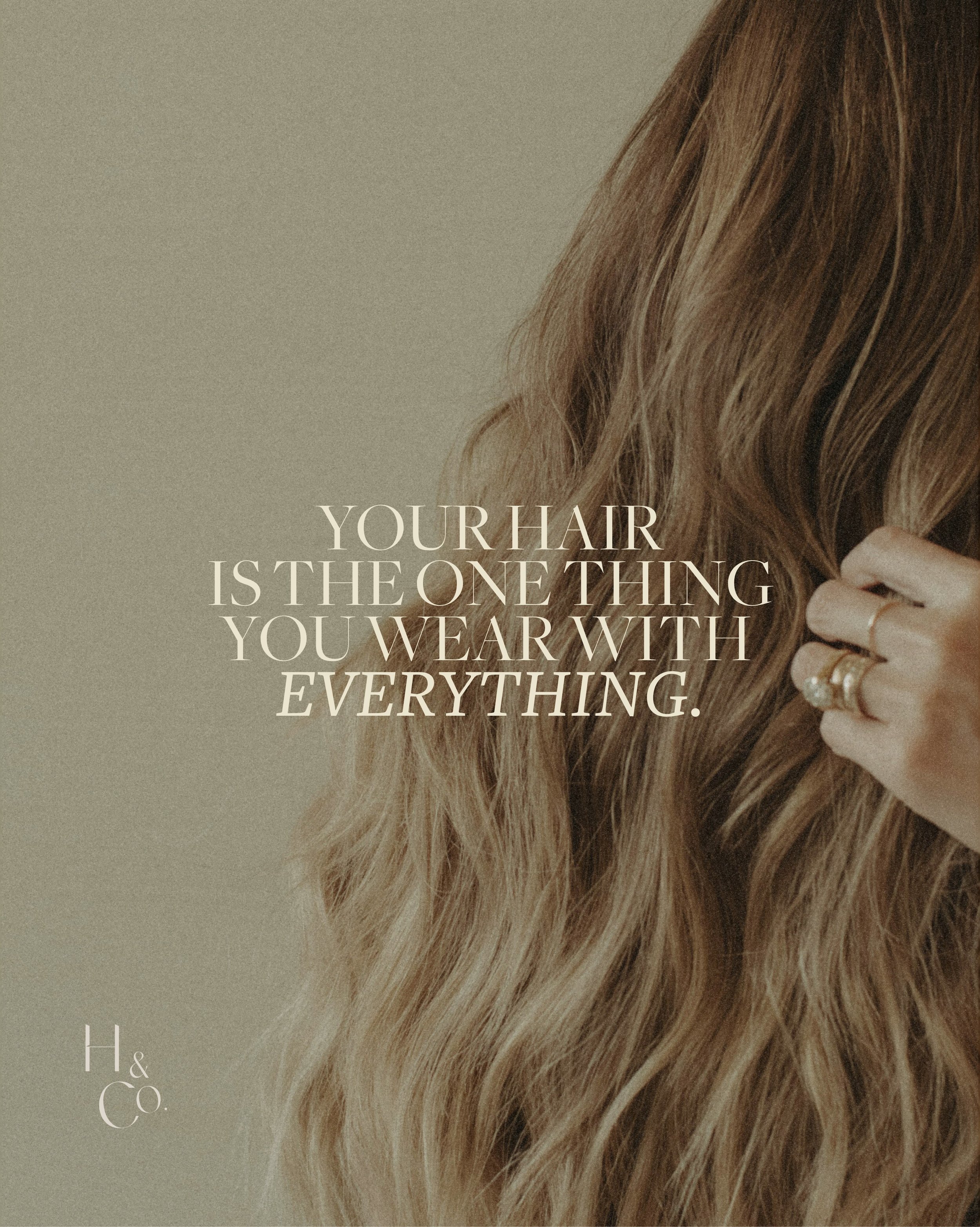 The white tee. The evening dress. The sweater you&rsquo;ve had for years.

Your hair belongs to every version of how you get dressed. Its shape, its movement, the way it falls against a neckline or tucks behind an earring.

We think about those detai