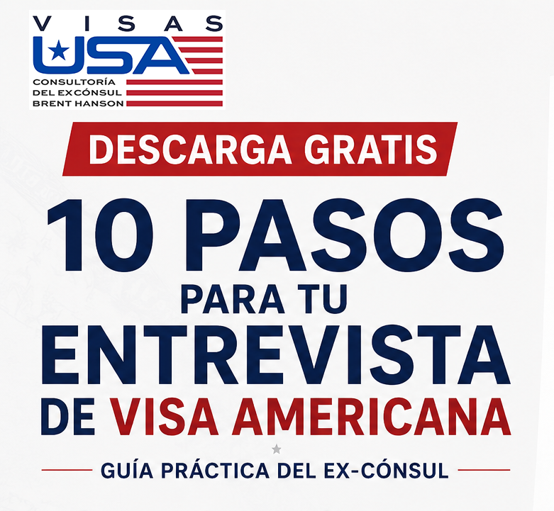 [Descarga Gratis] 10 Pasos para estar listo para su Entrevista para la Visa Americana 