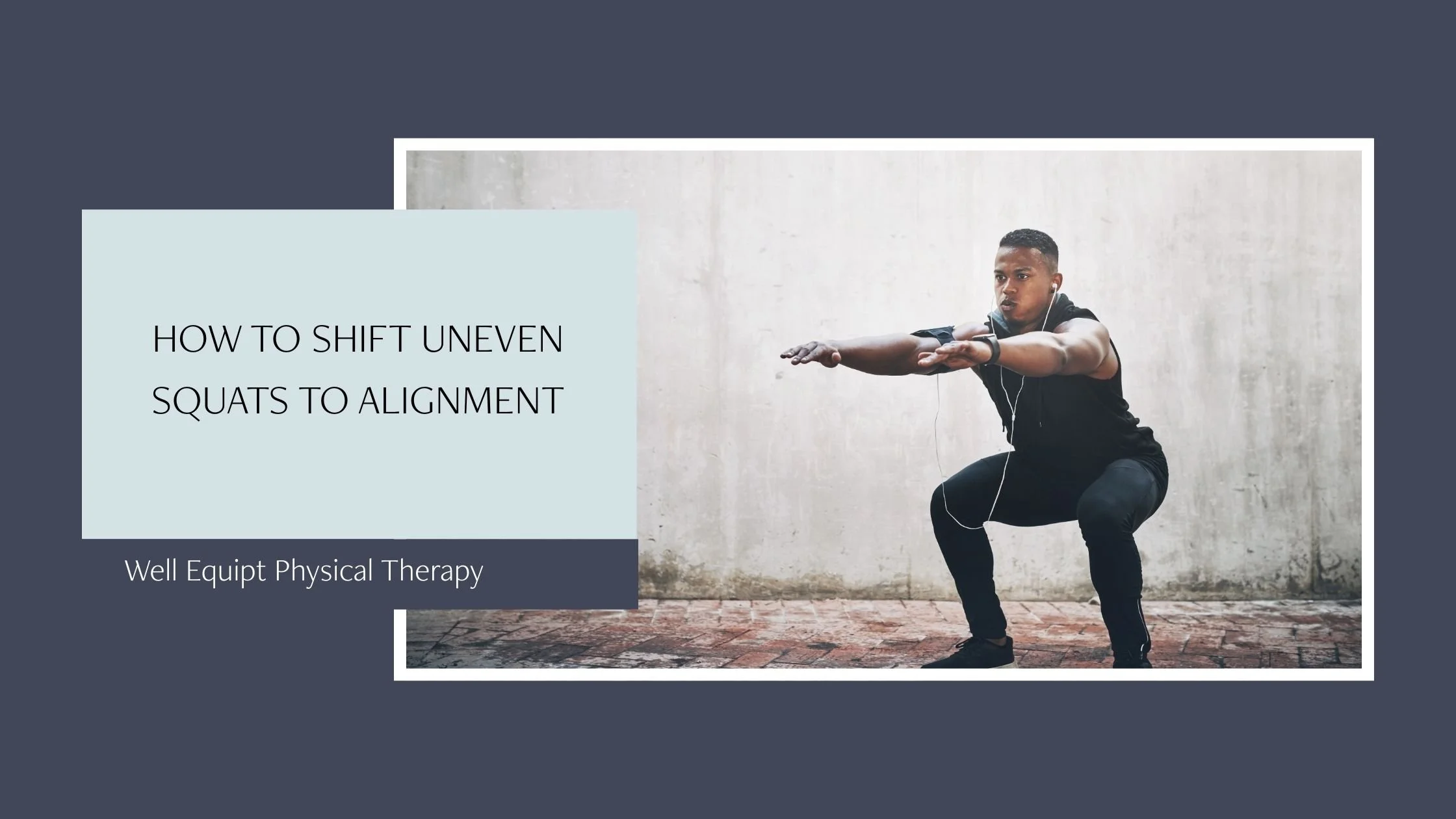 How to Shift Uneven Squats to Alignment