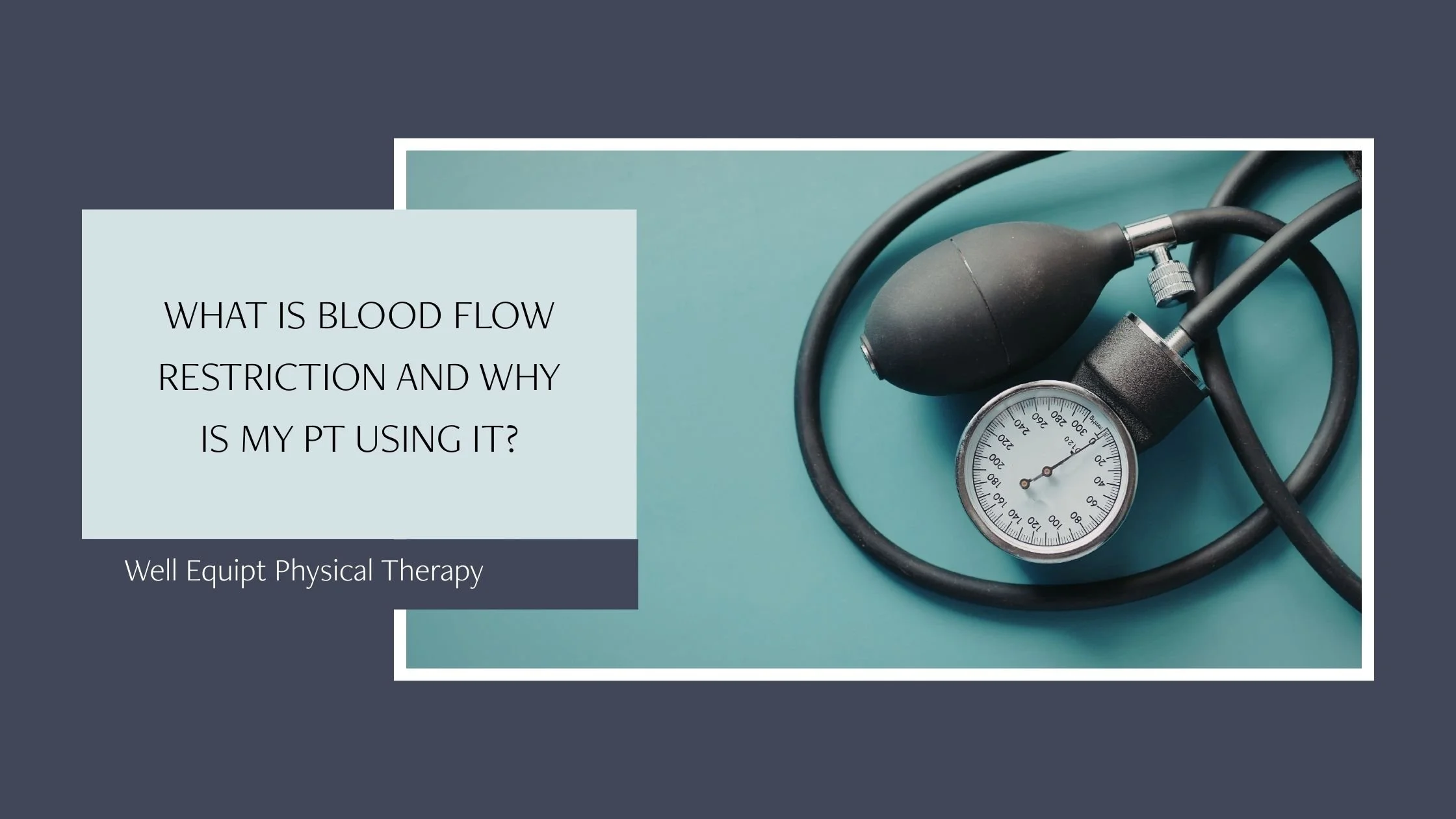 What is Blood Flow Restriction and Why Is My PT Using It?