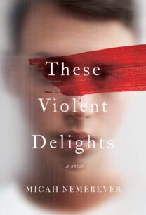 THESE-VIOLENT-DELIGHTS-cover-scaled-e1611174504166.jpg