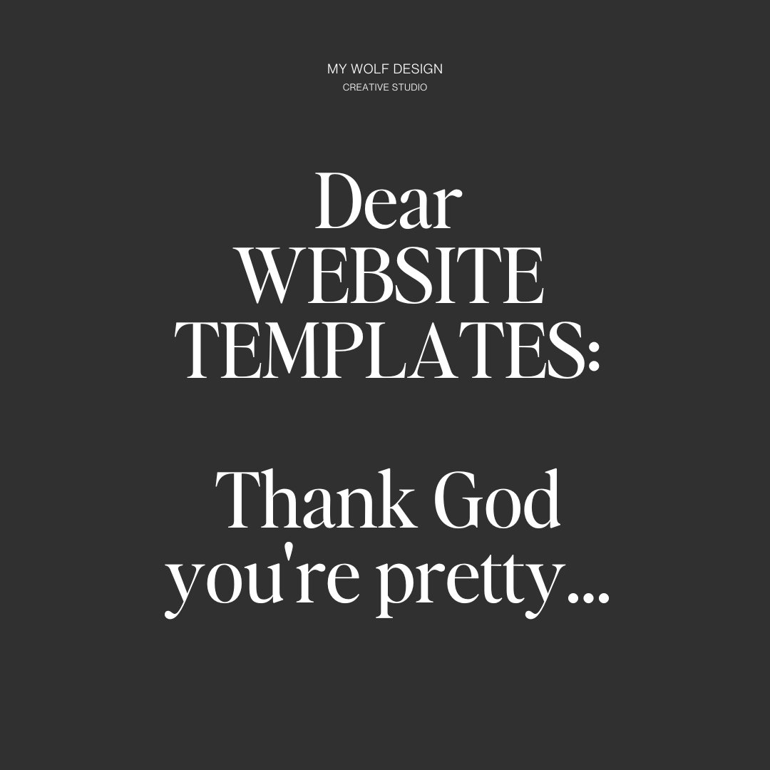 ...because website templates don't have anything else to offer. We said it!!

In our experience, here are our top 3 reasons you should stay away from website templates:

They're JUST pretty. You might think that's a plus. It's not. It's deceiving for