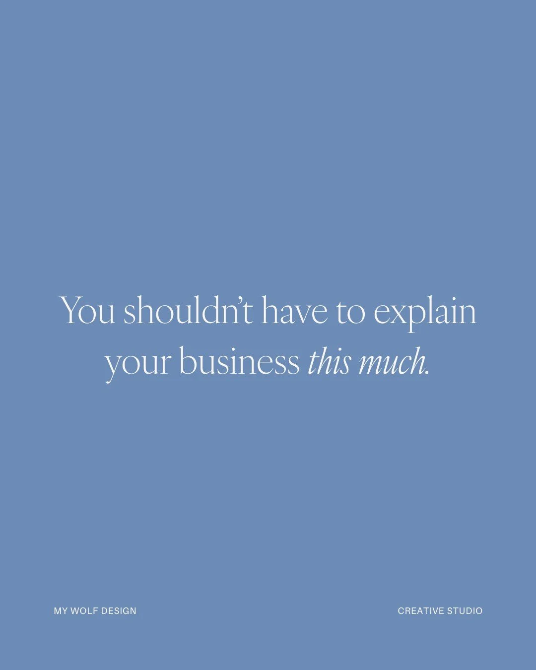 Be honest.

How often do you find yourself explaining&hellip;
What you do
Who you&rsquo;re for
Why you&rsquo;re different
Why you&rsquo;re worth the price
Why it&rsquo;s not &ldquo;just&rdquo; what they think it is

Over and over.

On calls.
In DMs.
