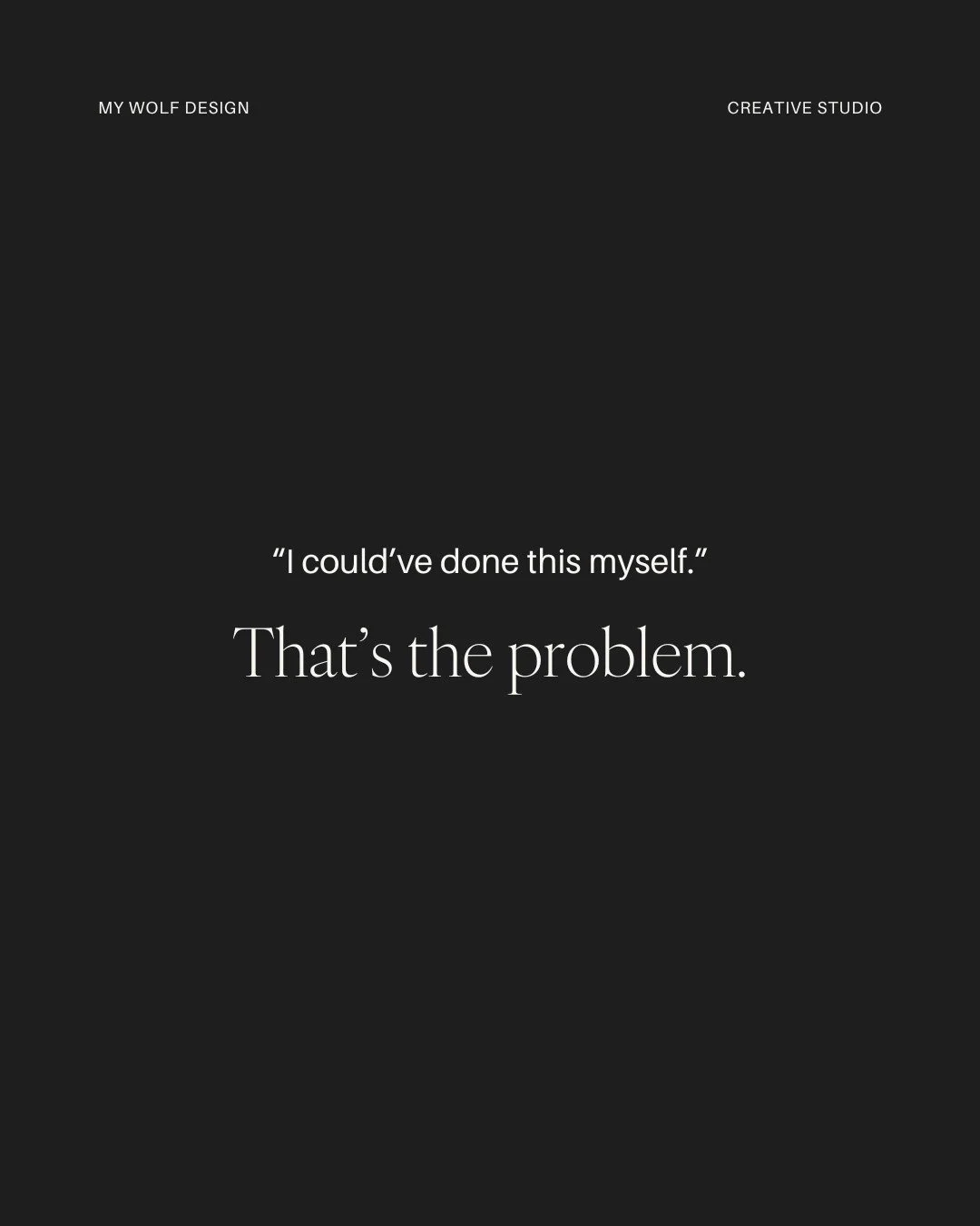 &ldquo;I could&rsquo;ve done this myself.&rdquo;

We hear that a lot.

And honestly? I get why.

When branding and websites are done well, they don&rsquo;t look complicated. They look obvious. Clean. Clear. Like it was always meant to be that way.

T