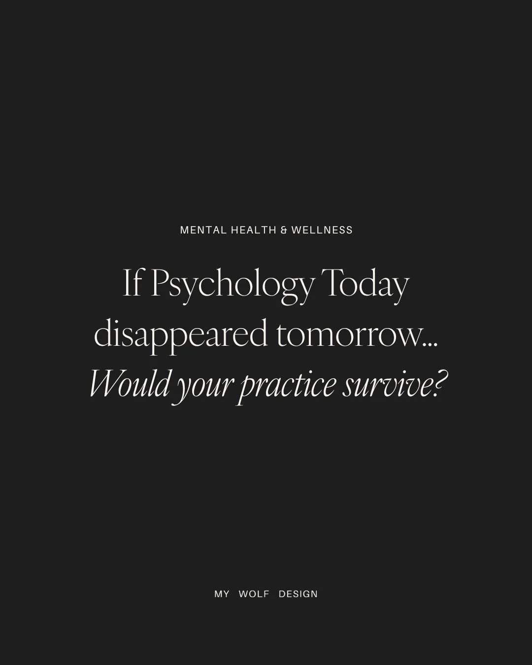 That's not a hypothetical. It's a real question worth sitting with.

Psychology Today is a directory. Someone else's platform. Someone else's algorithm. Someone else's rules. You don't own a single part of it.

Your website should be doing that work.
