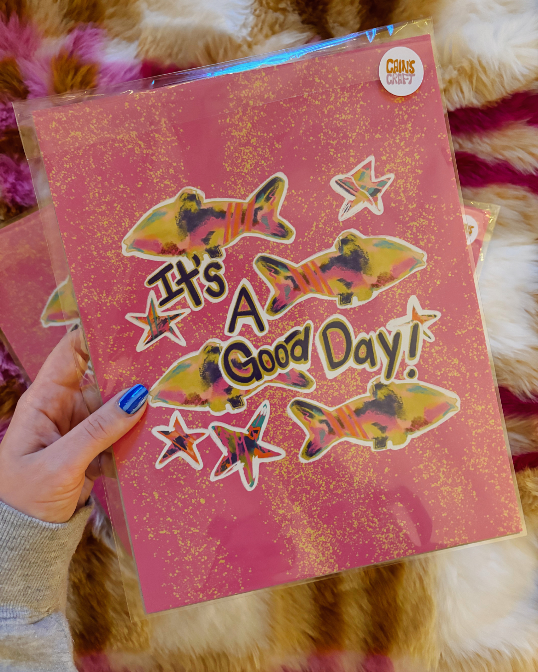 ITS A GOOD DAY PRINT