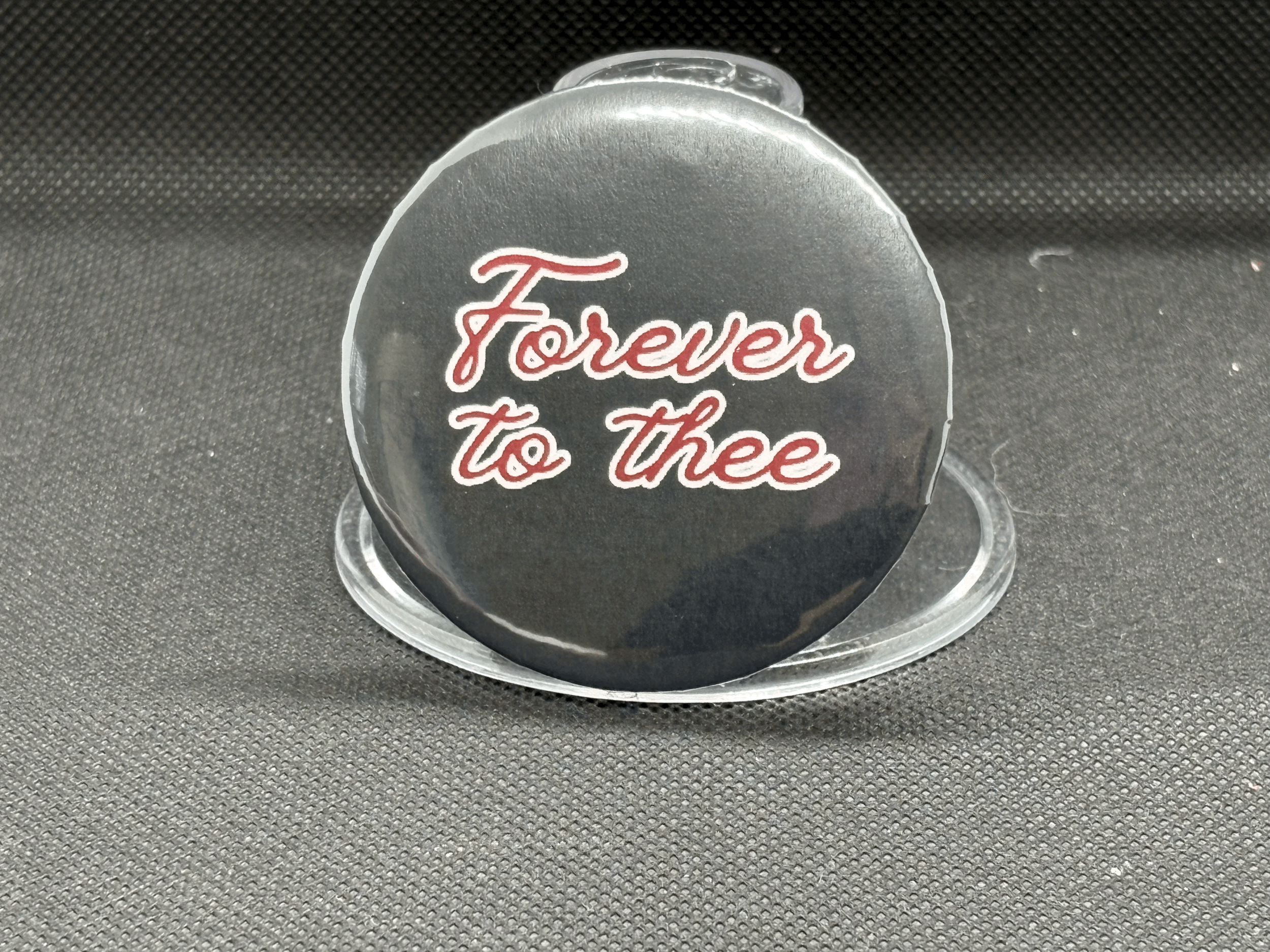 FOREVER TO THEE BUTTON
