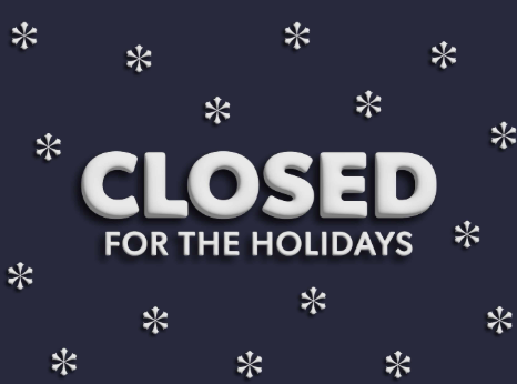 Closed for the holidays!