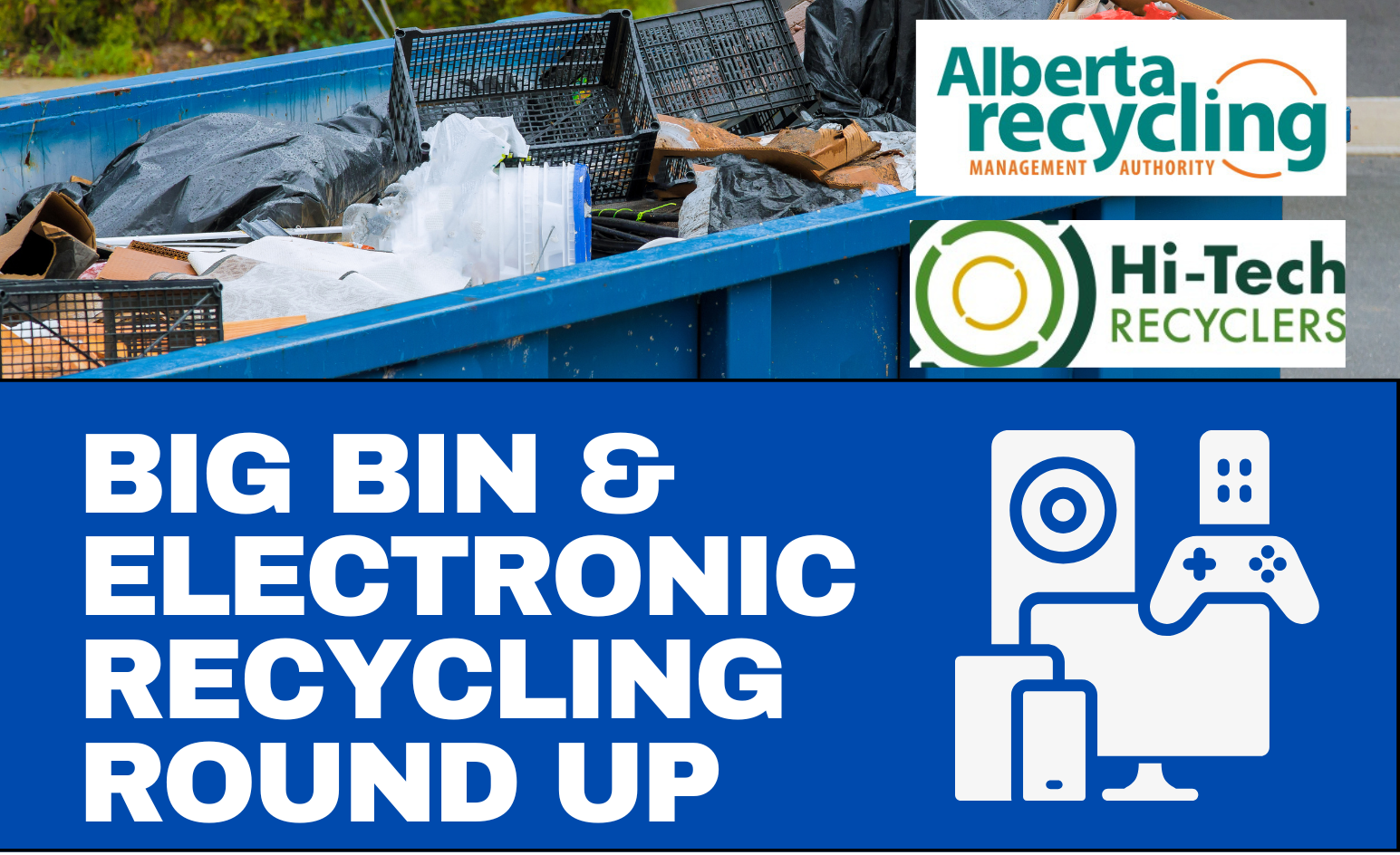 Big Bin & Electronic Recycling Round Up