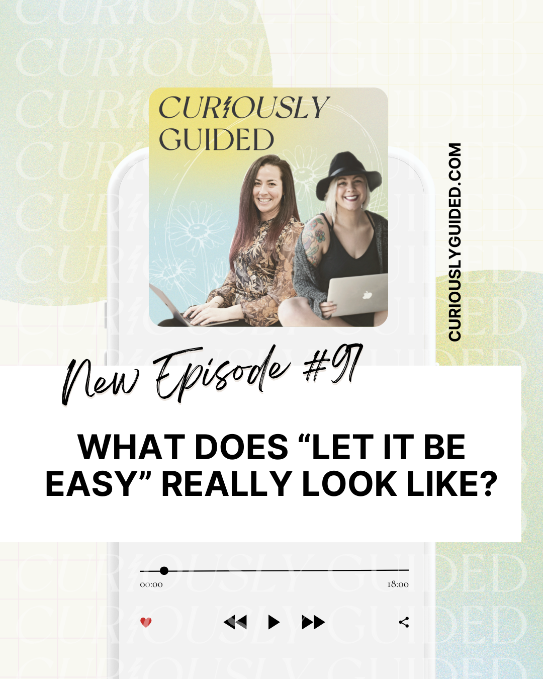 Ep.97 | What Does “Let it be Easy” Really Look Like? with Shay & Mariah