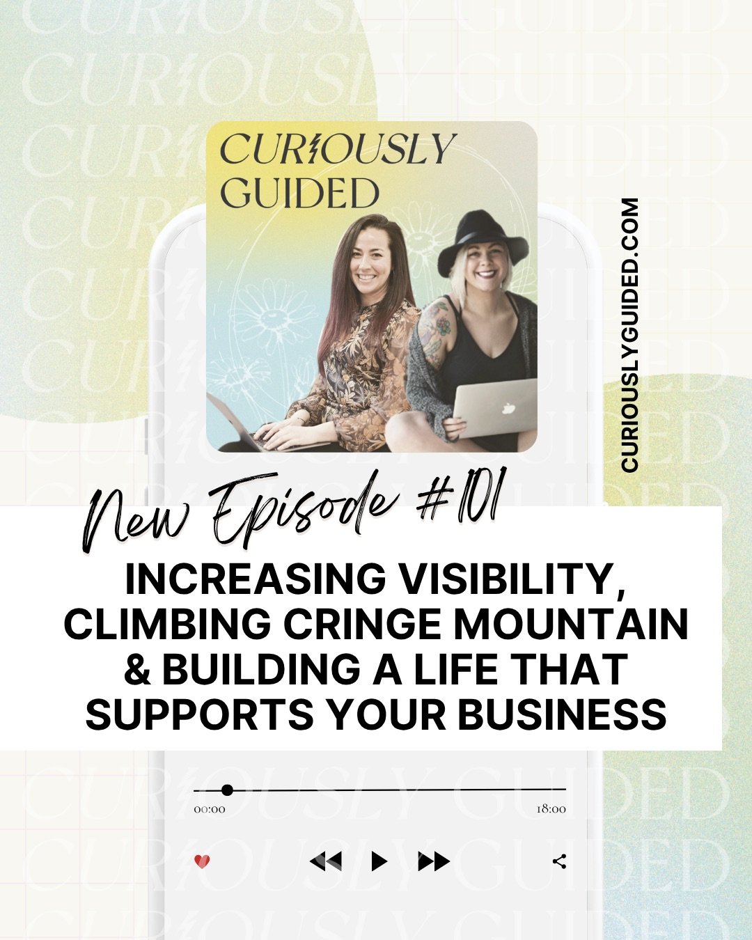 Ep.101 | Increasing Visibility, Climbing Cringe Mountain &amp; Building a Life that Supports Your Business with Shay &amp; Mariah