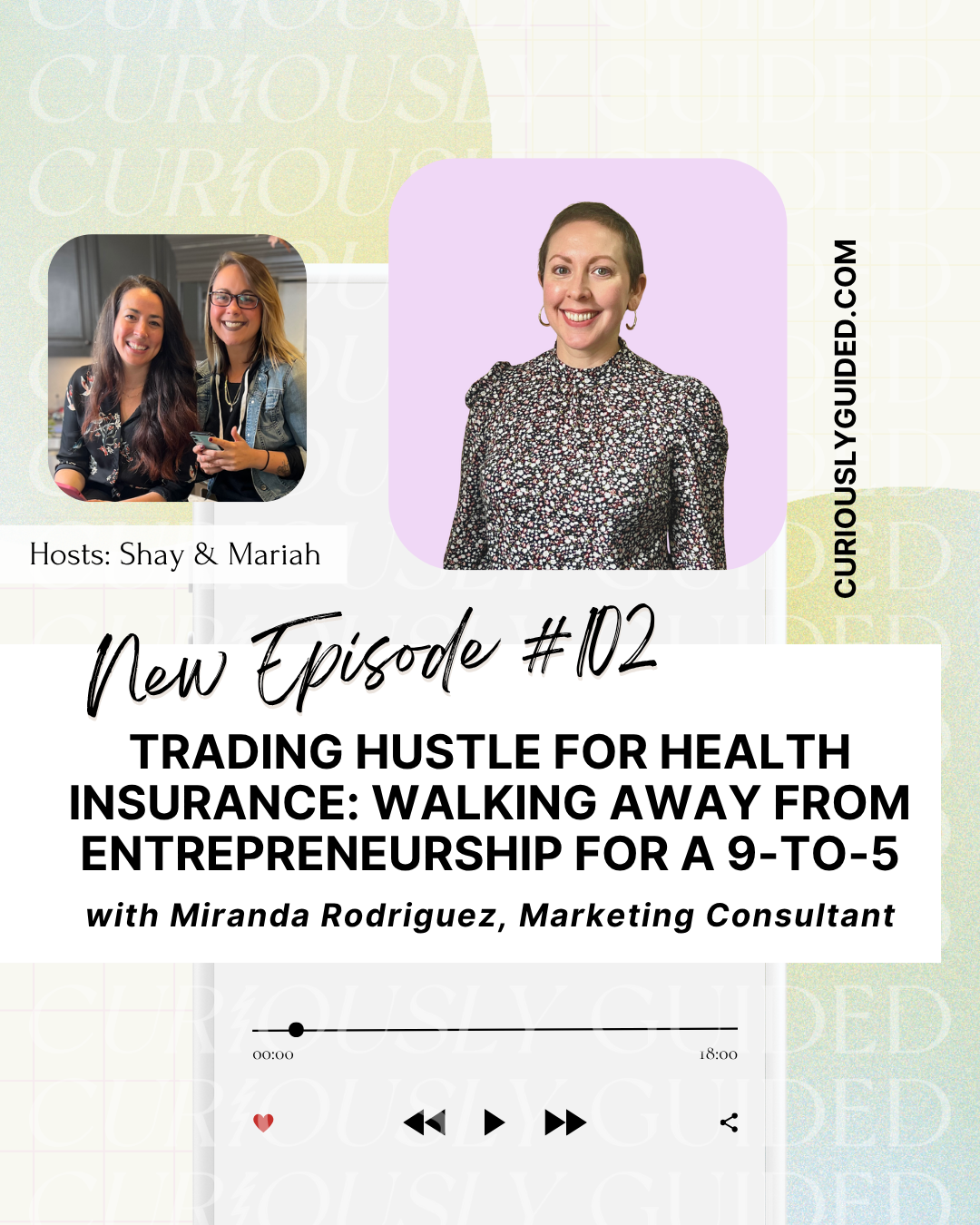 Ep.102 | Trading Hustle for Health Insurance: Walking Away from Entrepreneurship for a 9-to-5 with Miranda Rodriguez, Marketing Consultant