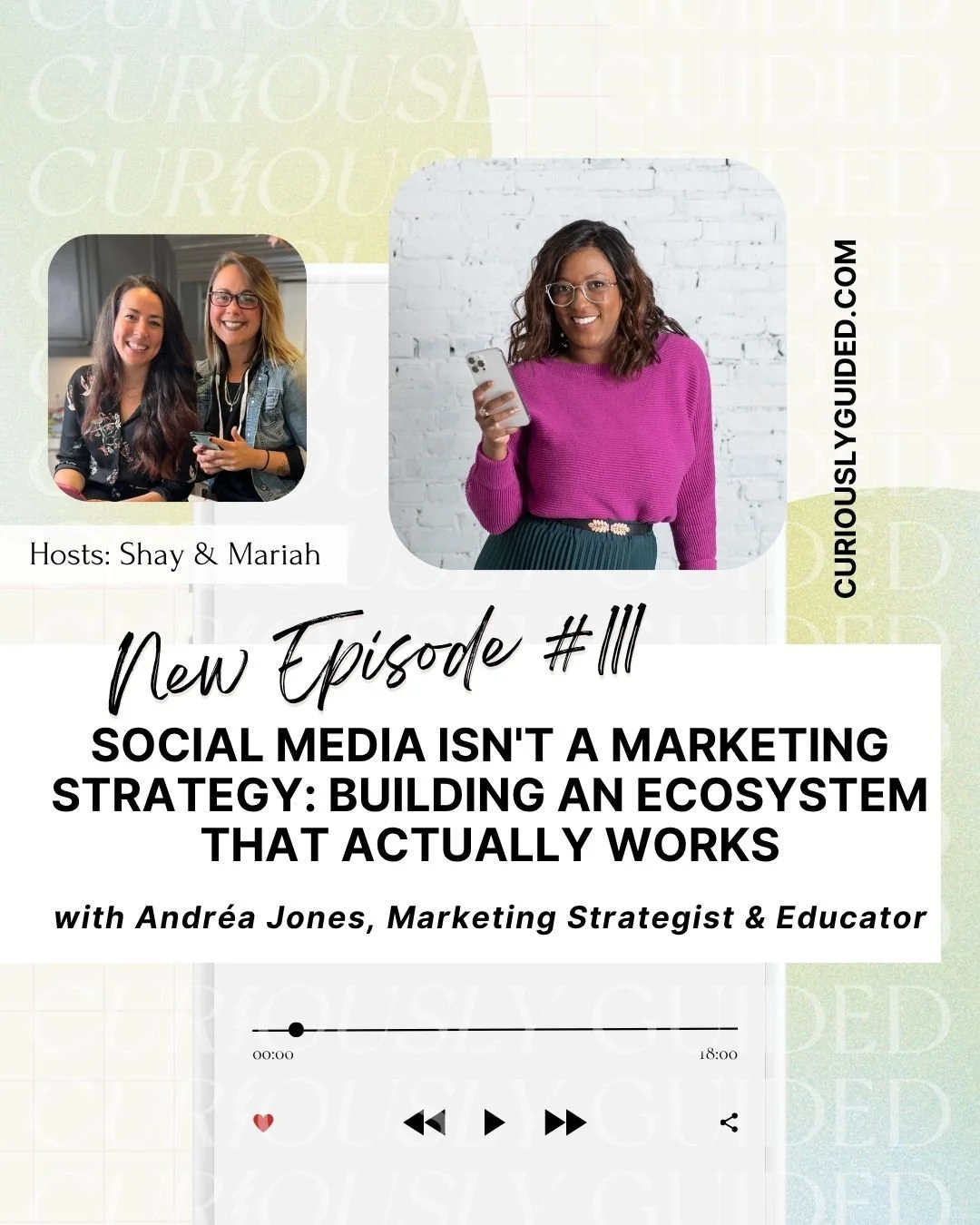 Ep.111 | Social Media Isn't a Marketing Strategy: Building an Ecosystem That Actually Works with Andréa Jones, Marketing Strategist &amp; Educator