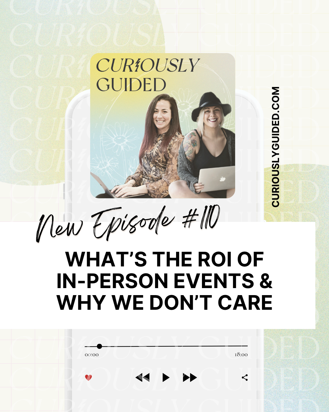 Ep.110 | What’s the ROI of In-Person Events &amp; Why We Don’t Care with Shay &amp; Mariah