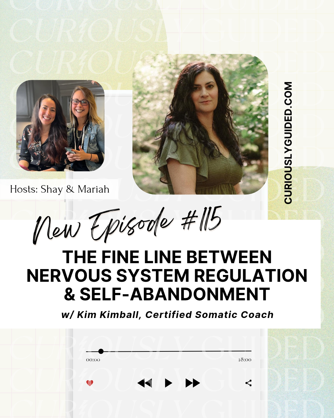 Ep.115 | The Fine Line Between Nervous System Regulation &amp; Self-Abandonment with Kim Kimball, Somatic Coach