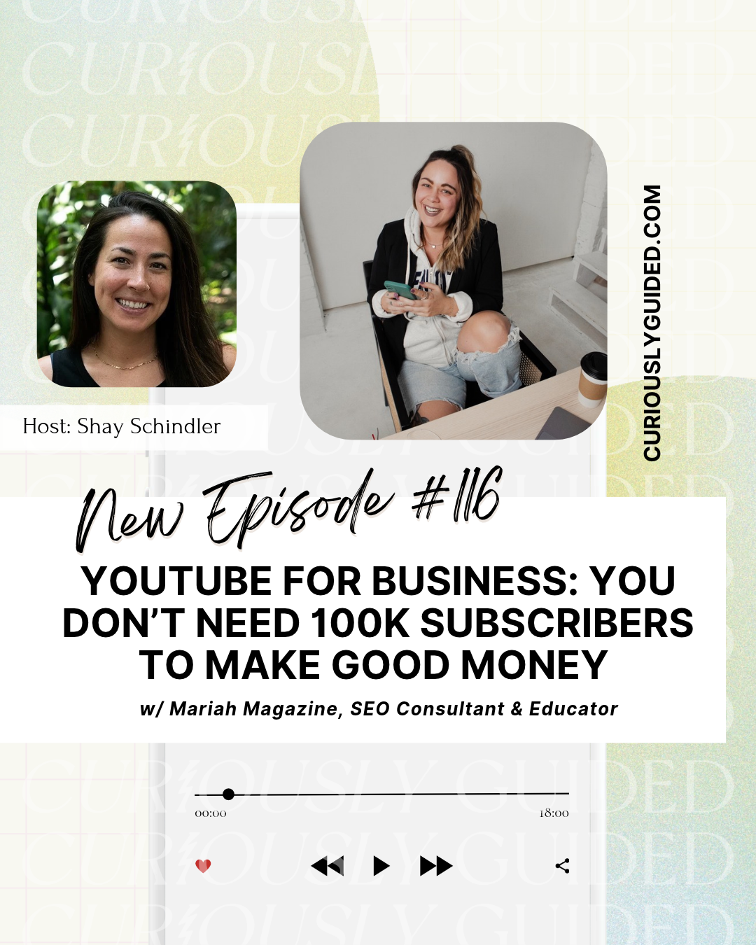 Ep.116 | YouTube for Business: You Don’t Need 100k Subscribers to Make Good Money w/ Mariah Magazine, SEO Consultant &amp; Educator