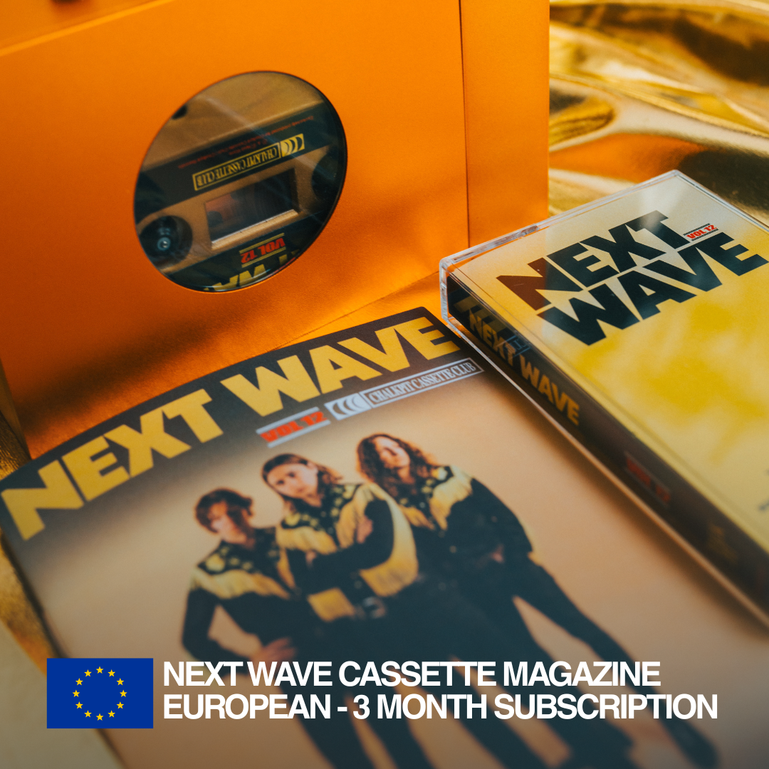 NEXT WAVE CASSETTE MAGAZINE - EUROPEAN - 3 MONTH SUBSCRIPTION PLAN (4).png