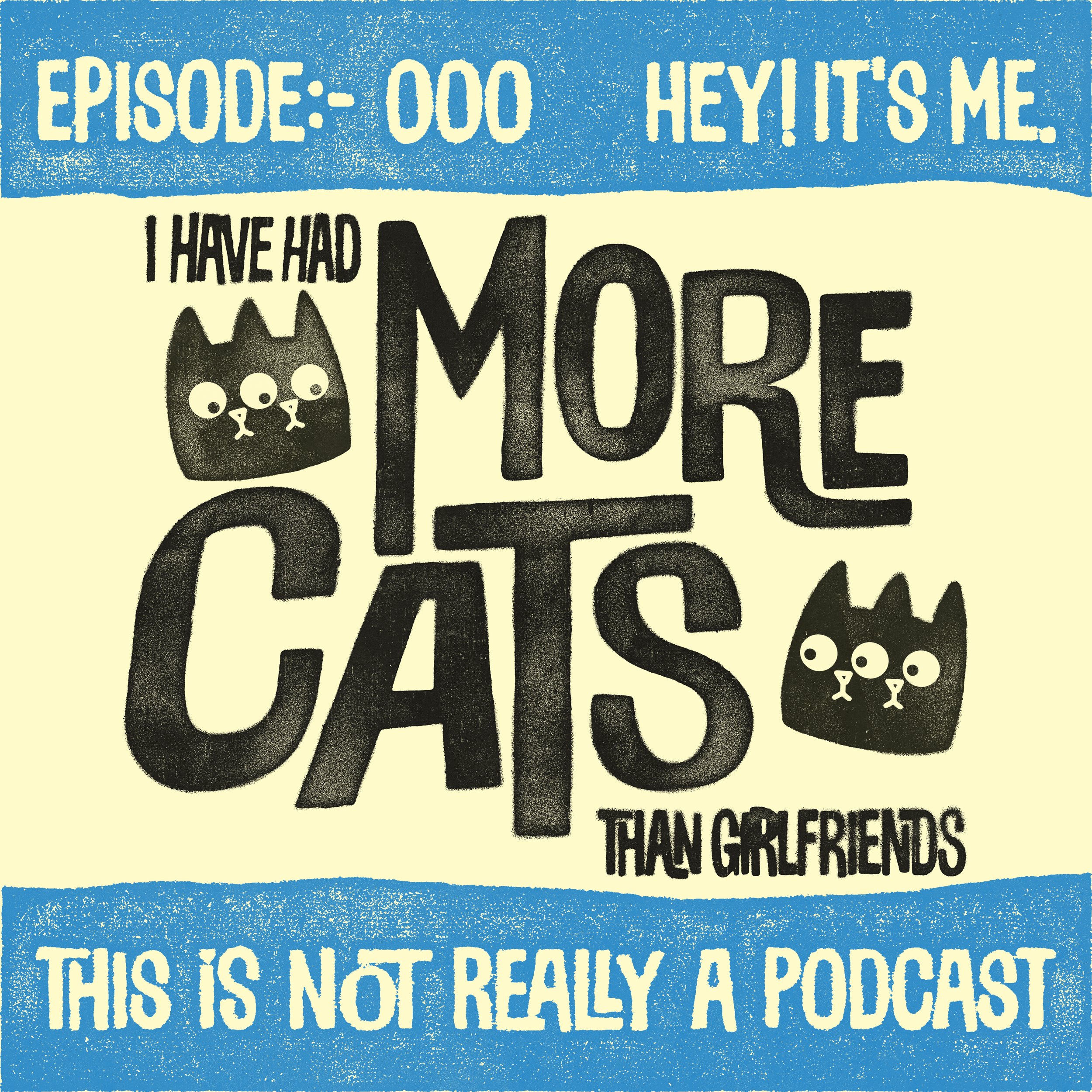 Episode:- 000 Hey! It’s Me.