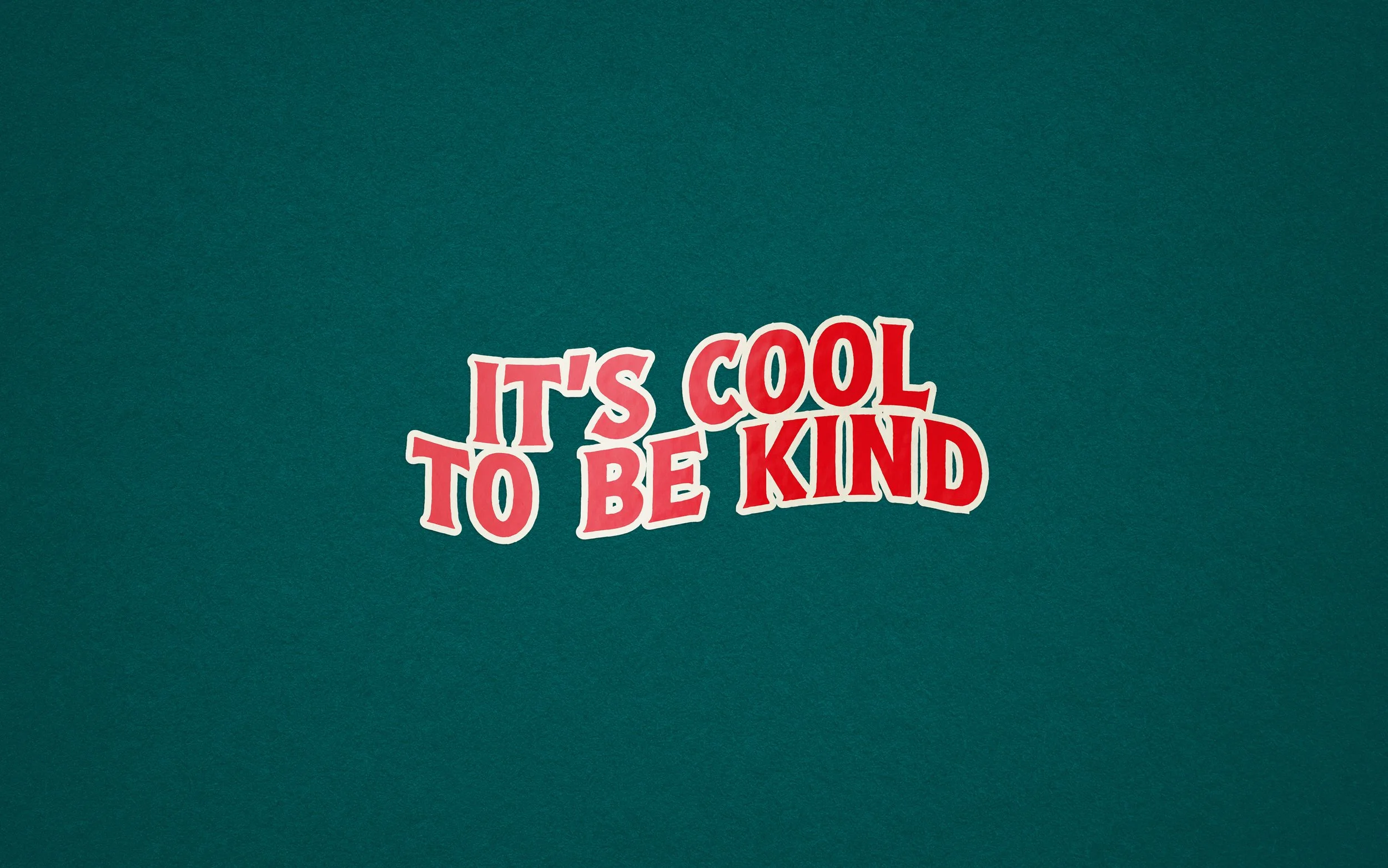 It's Cool to be Kind