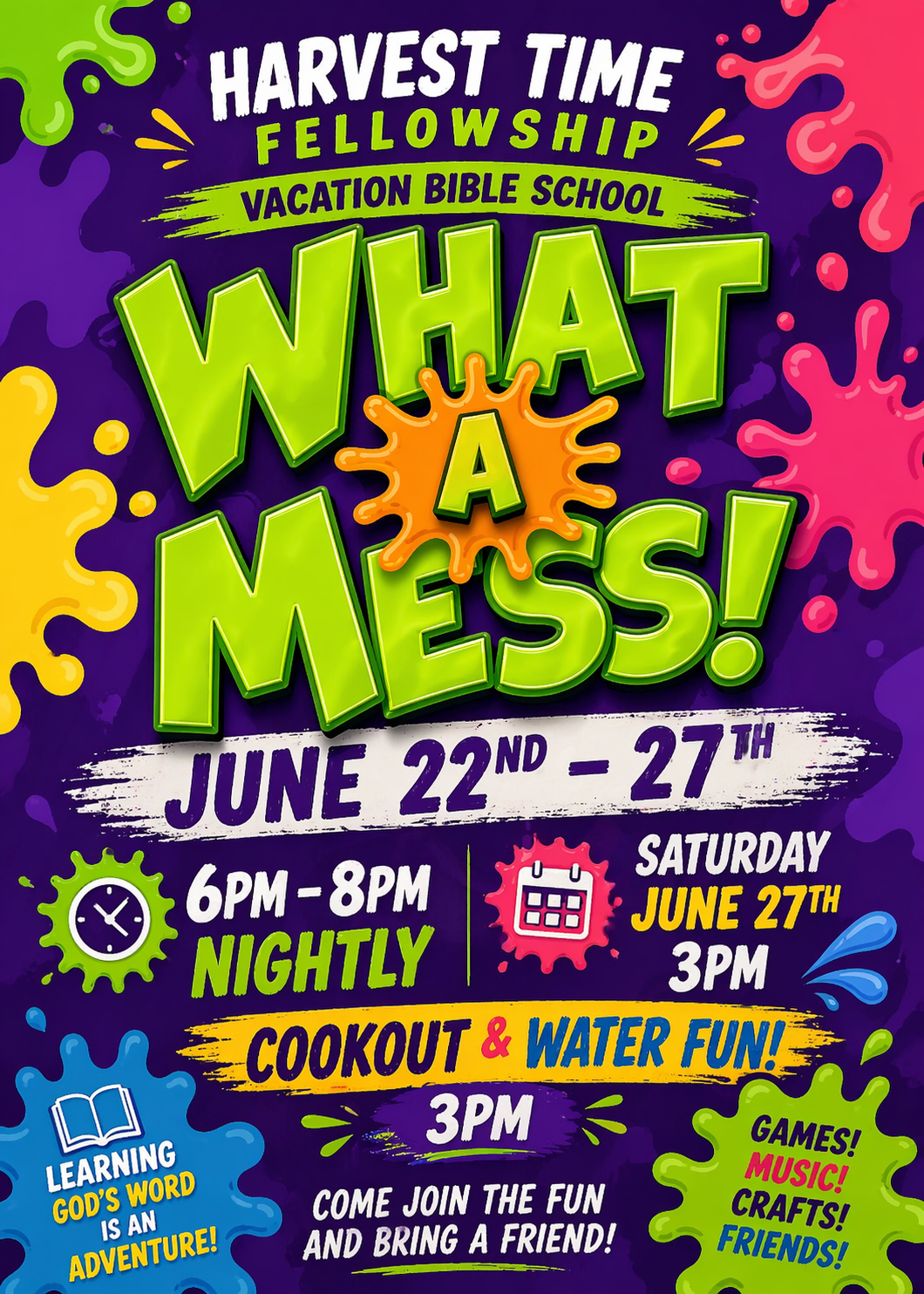 🎨 Harvest Time Fellowship Vacation Bible School 🎨 “What A Mess!”