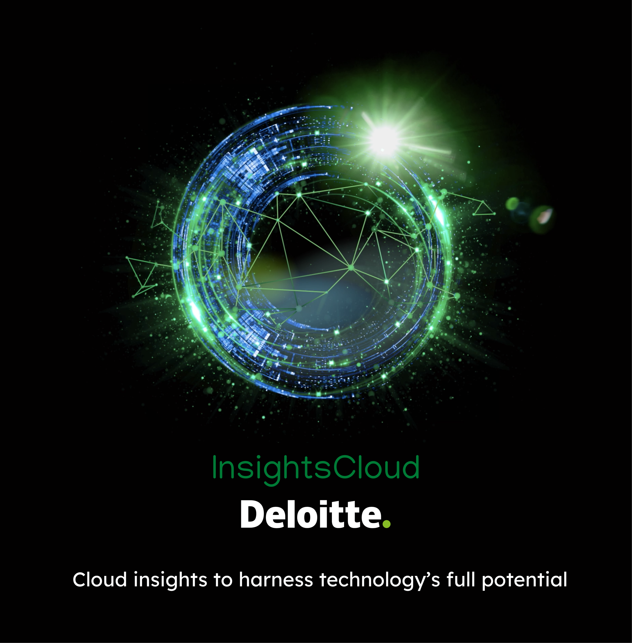 Digital graphic of a glowing, futuristic, circular data visualization with green and blue lights, connected dots, and lines on a black background, with the text "InsightsCloud Deloitte" and the tagline "Cloud insights to harness technology’s full potential."