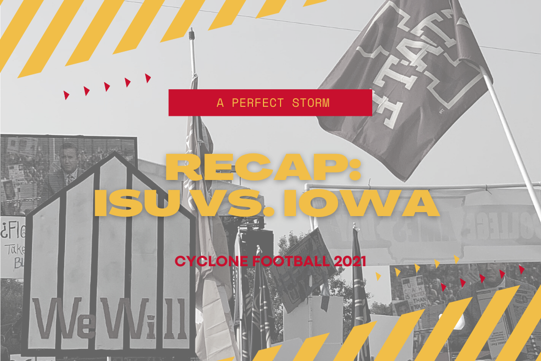 Iowa State vs. Iowa Recap: The More You Want it, the More it Hurts