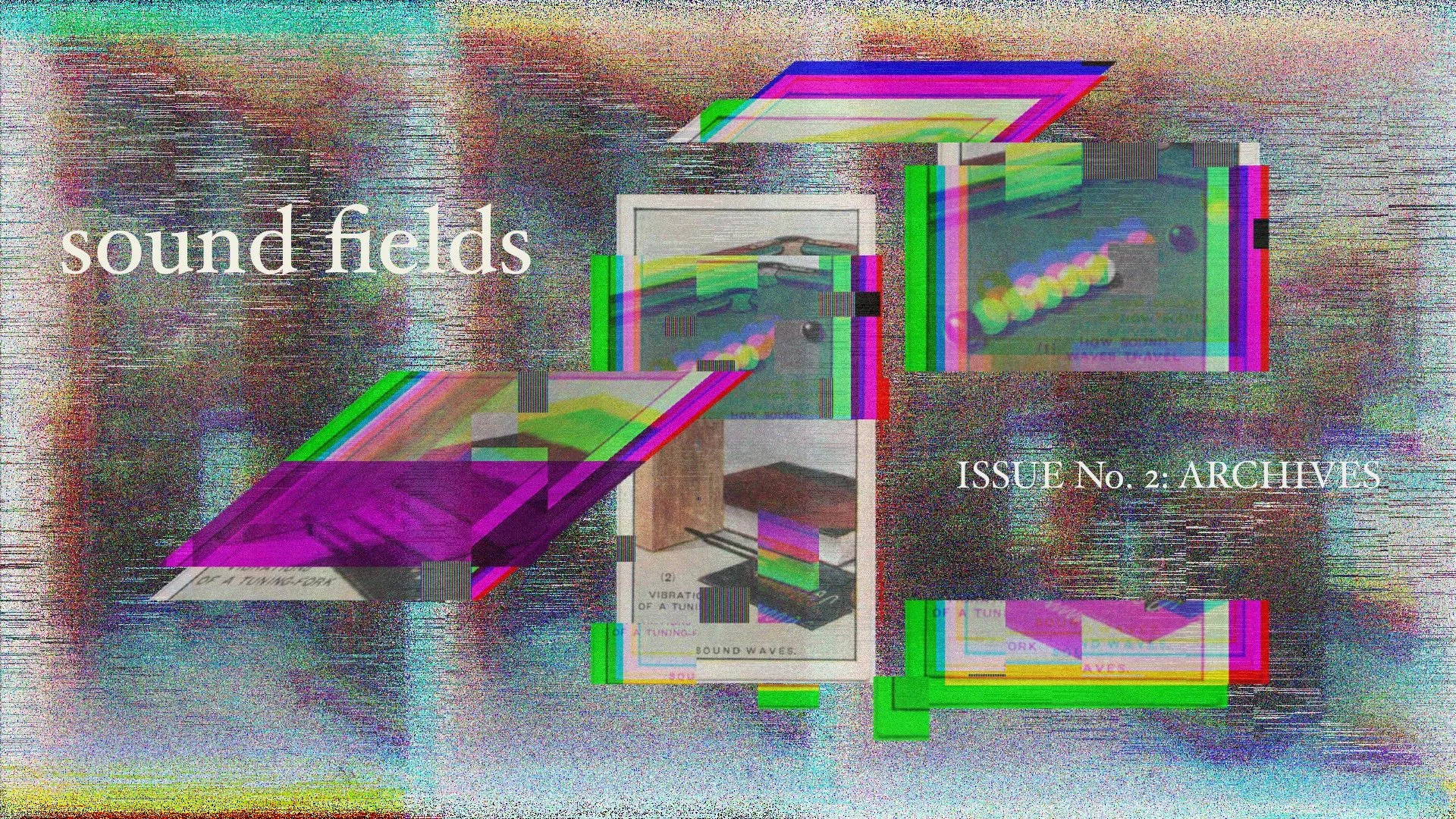 Sound Fields Issue No. 2 Launch and Listen
