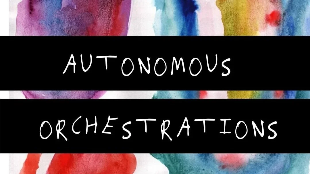 Autonomous Orchestrations - Will Gore