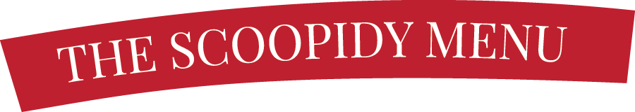 Red banner with white text reading 'The Scoopidy Menu'.