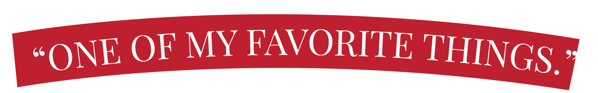 Red ribbon banner with white text saying 'One of my favorite things'.