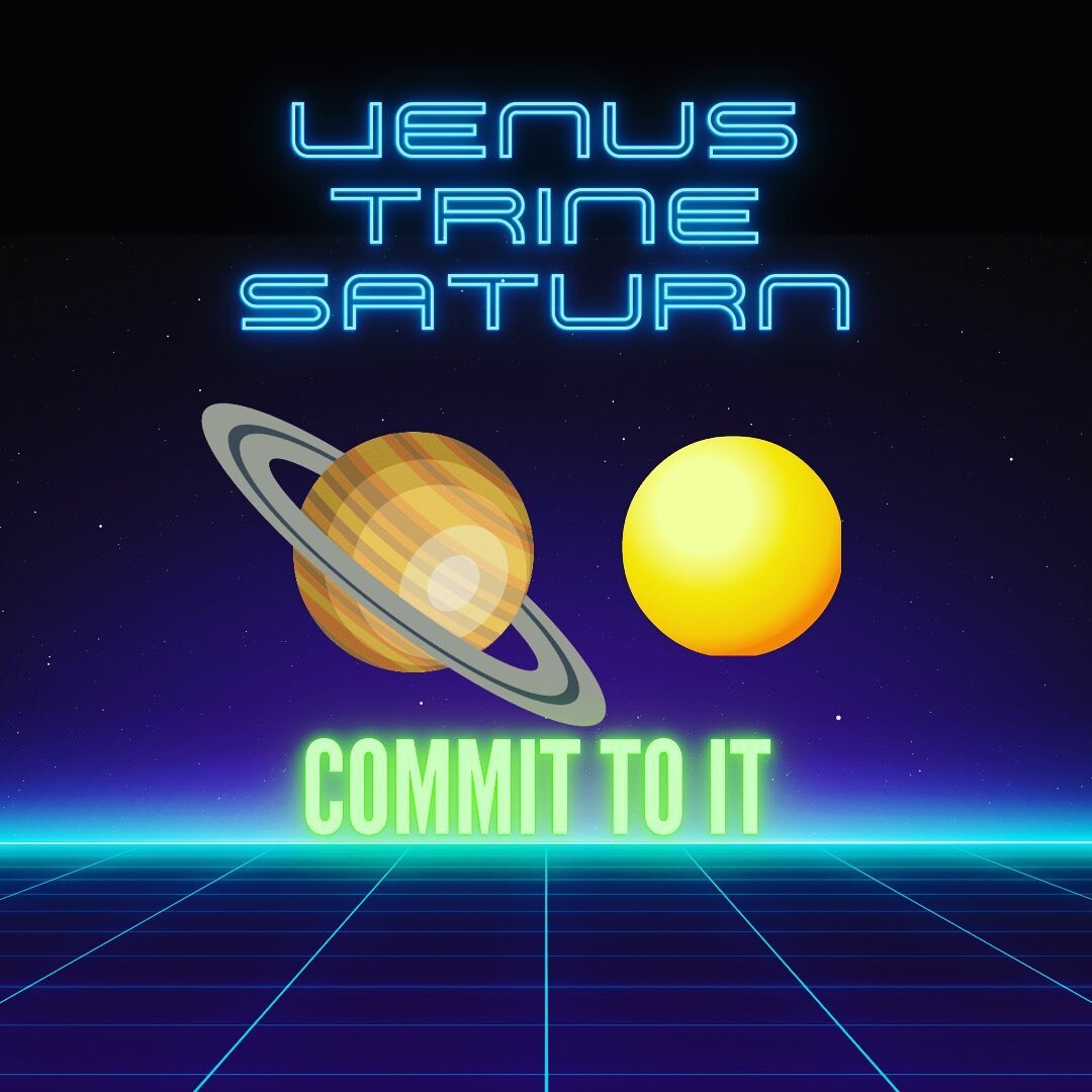 Don&rsquo;t miss out on today&rsquo;s Venus trine Saturn. A great day for long term commitments, to making promises to yourself and to others, to make things official. This is a very handy boost for love, fun, creative projects, money matters. Today,