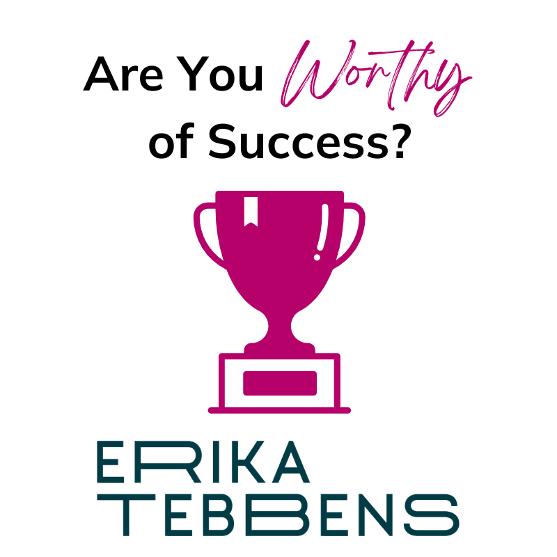 Are You Worthy of Success?