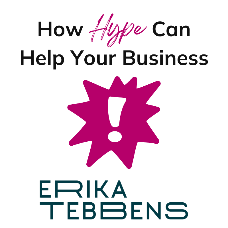 How Hype Can Help Your Business