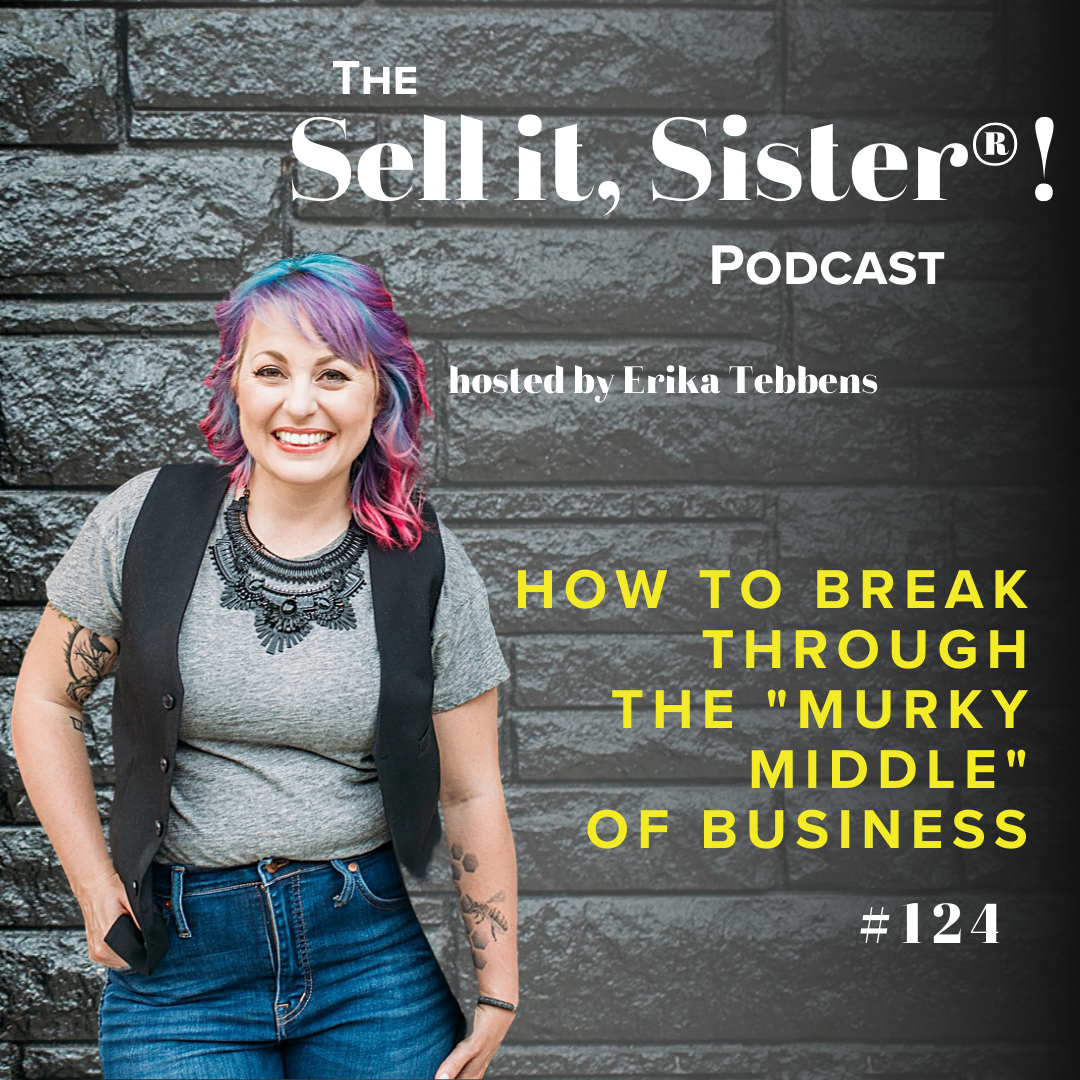 Ep. 124: How to Break Through the "Murky Middle" of Business
