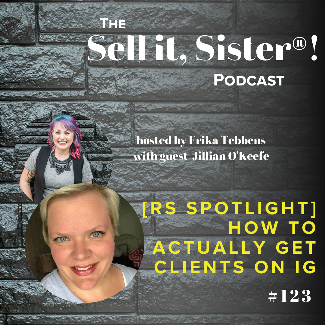 Ep. 123: [RS Spotlight] How to Actually Get Clients on IG w/ Jillian O'Keefe