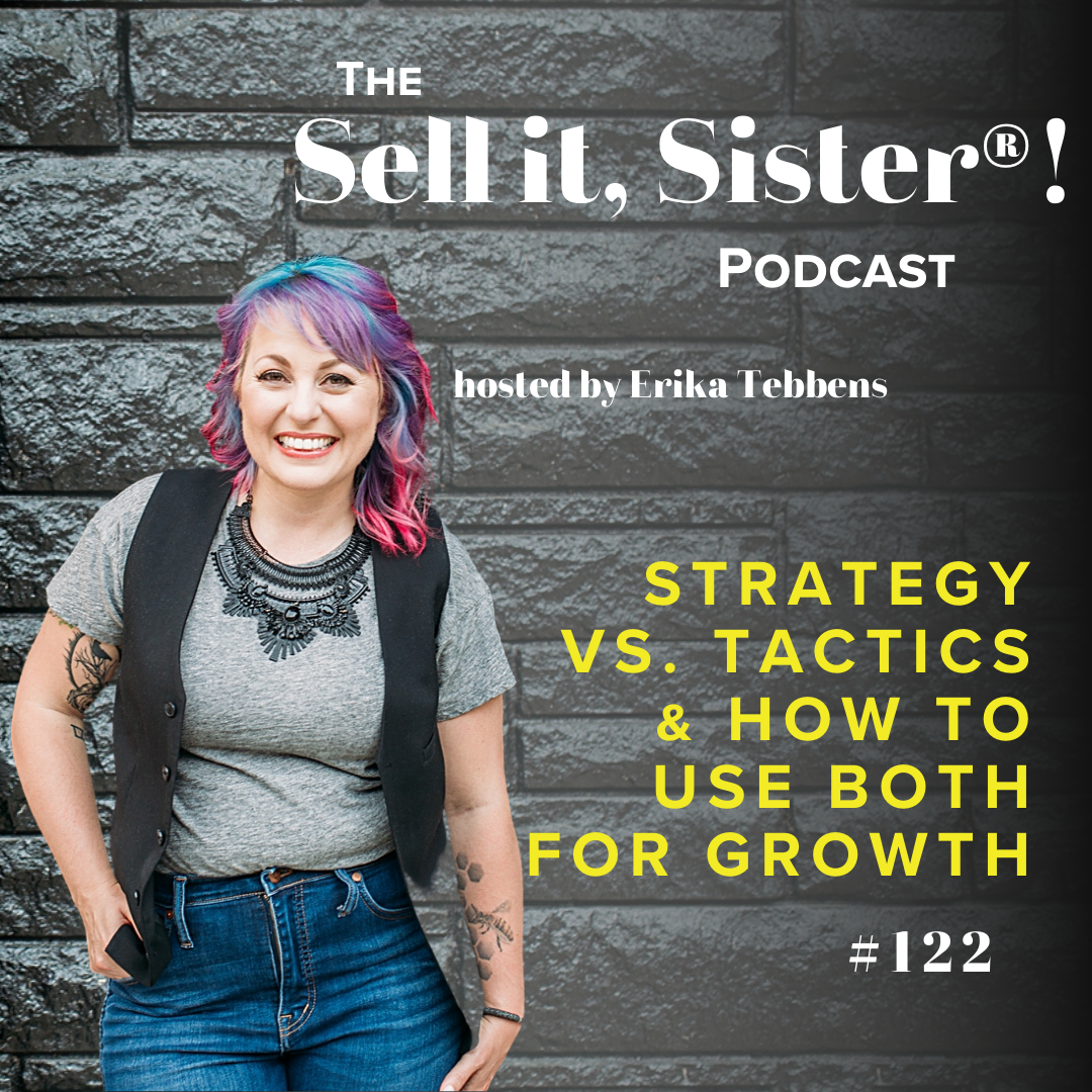 Ep. 122: Strategy vs. Tactics &amp; How to Use Both for Growth