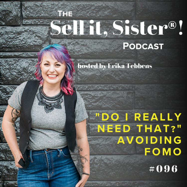 Ep. 096:  "Do I really need that?" Avoiding FOMO