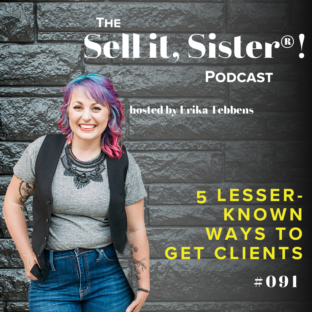 Ep. 091: 5 Lesser-Known Ways to Get Clients