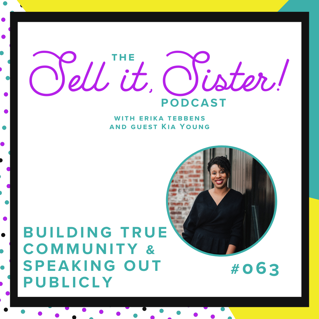 Ep. 063: Building True Community &amp; Speaking Out Publicly w/ Kia Young