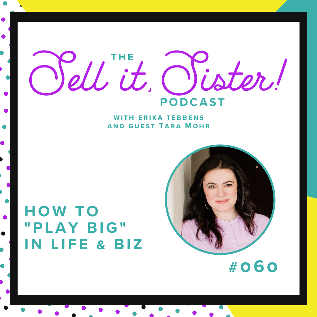 Ep. 060: How to "Play Big" in Life &amp; Biz w/ Tara Mohr