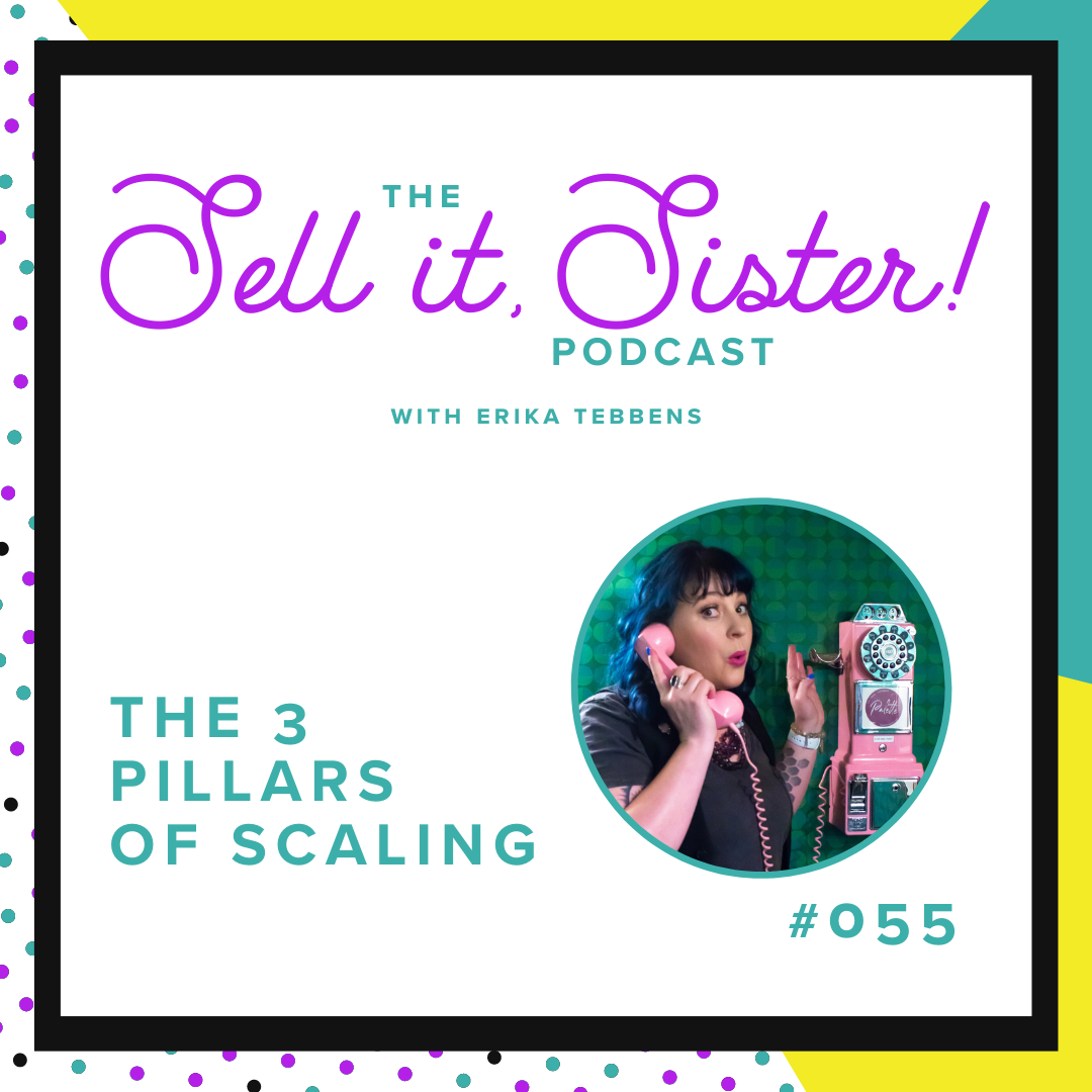 Ep. 055: The 3 Pillars of Scaling