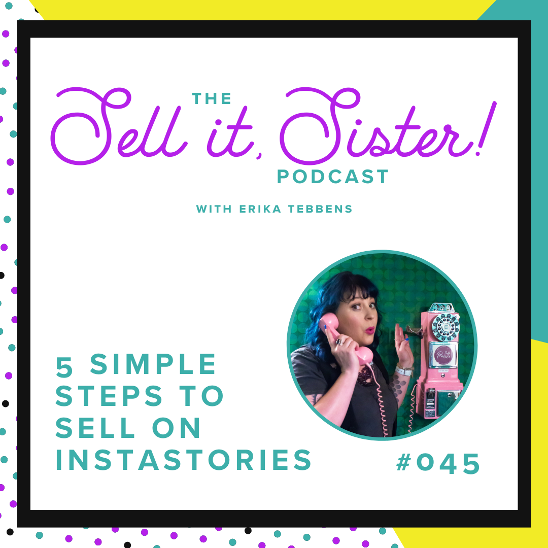 Ep. 045: 5 Simple Steps to Sell on Instastories
